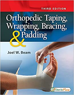 Orthopedic Taping, Wrapping, Bracing, and Padding (3rd Edition) - Orginal Pdf